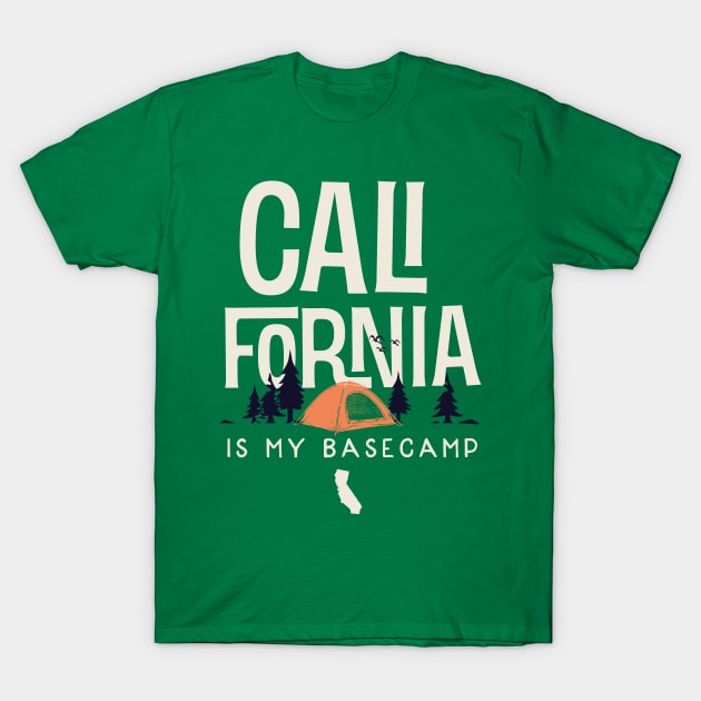 California is my Base Camp T-Shirt by jdsoudry